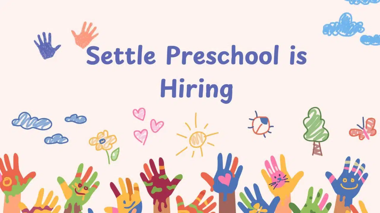 Settle Preschool is hiring